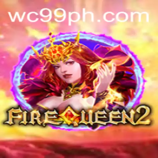 Discover the Fascinating World of FireQueen2 with WC99